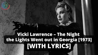 Vicki Lawrence – The Night the Lights Went Out in Georgia [WITH LYRICS] [1973] - Hot 100 Number 1