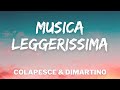 Colapesce, Dimartino - MUSICA LEGGERISSIMA (Testo/Lyrics) (Sanremo 2021)