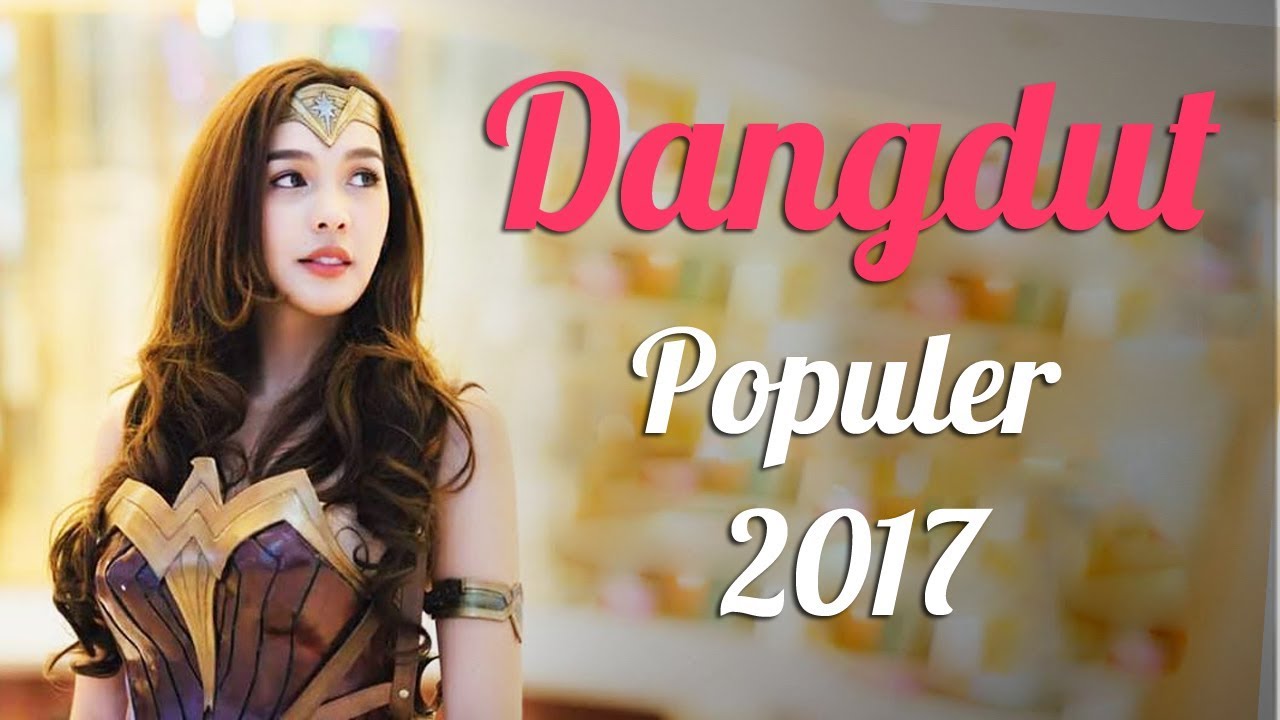 17 Lagu Dangdut Terbaru 2018
