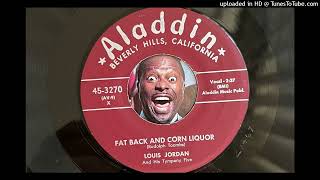 Louis Jordan - Fat Back and Corn Liquor (Aladdin) 1955