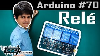 Usando Relé com o Arduino - Curso de Arduino #70