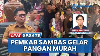 15 Ton Beras Tersedia untuk 3 Desa, Pemkab Sambas Pontianak Tinjau Gerakan Pangan Murah