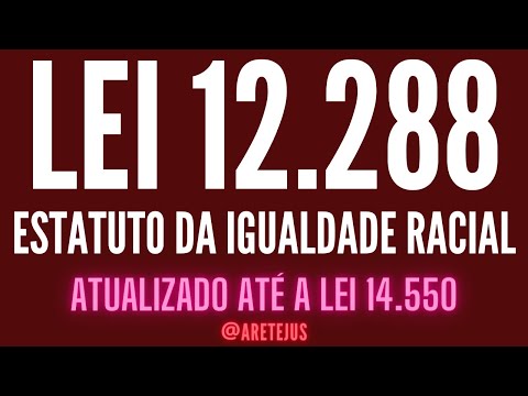 Lei 12.288 Estatuto da Igualdade Racial em Audiobook 🎧📚Atualizado até 14.550