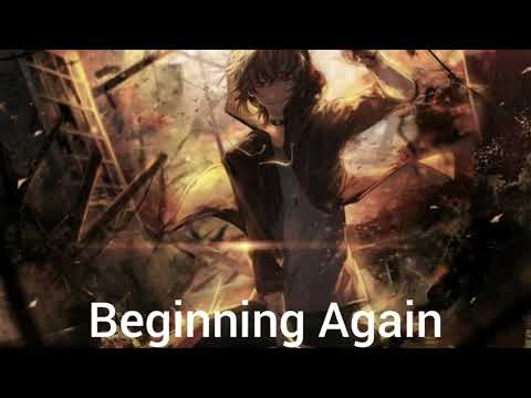 Nightcore - Beginning Again (Fighting Kind)