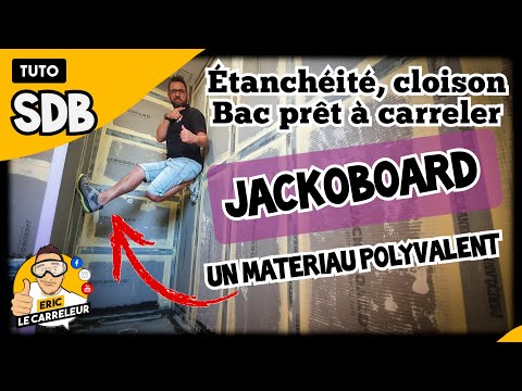 EP2 Étanchéités douche, bac prêt à carreler, cloison : Jackoboard dans ma SDB !