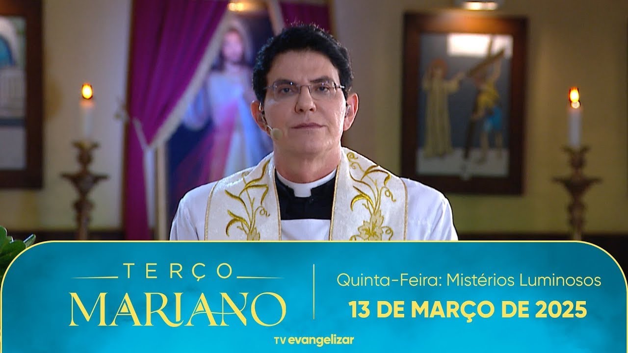 Quinta-Feira: Mistérios Luminosos | 13/03/25 | Terço Mariano com @PadreManzottiOficial