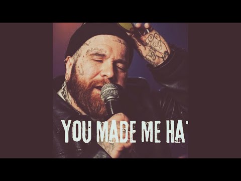 You Made Me Hate Love