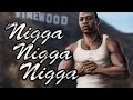 NIGGA NIGGA NIGGA Gangsta Rap | Version GTA ...
