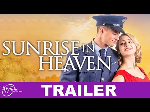Sunrise in Heaven | Drama Trailer | Caylee Cowan, Travis Burns, Corbin Bernsen | MyTime Movies Now