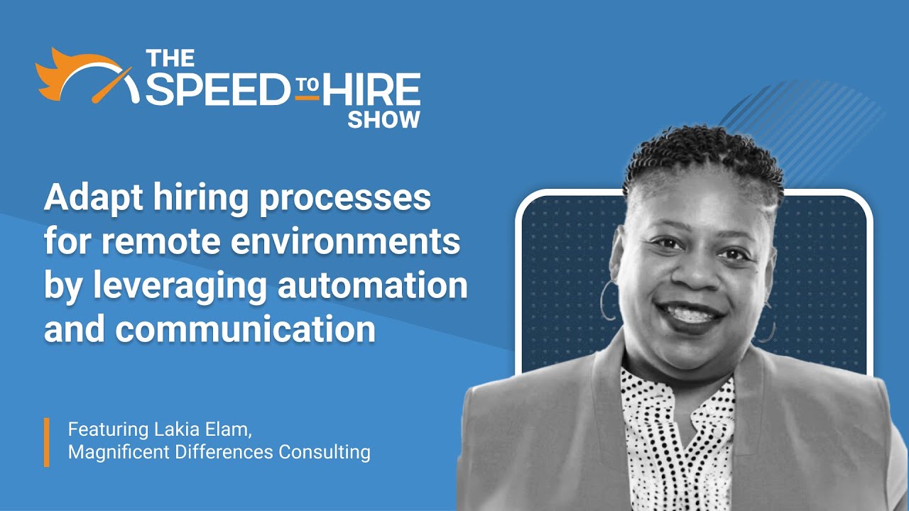 Adapt Hiring Processes for Remote Environments by Leveraging Automation and Communication