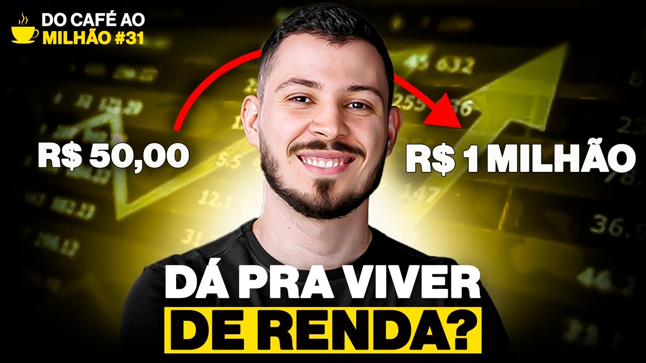Cheguei a R$ 1 Milhão Investidos! Dá Para Viver de Renda?