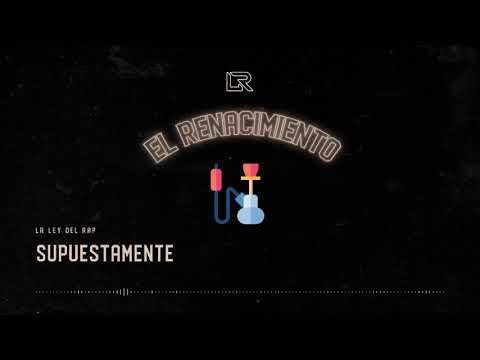 03. LR Ley Del Rap - Supuestamente (Audio Oficial) | El Renacimiento