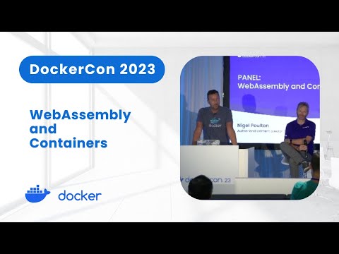 WebAssembly and Containers (DockerCon 2023)
