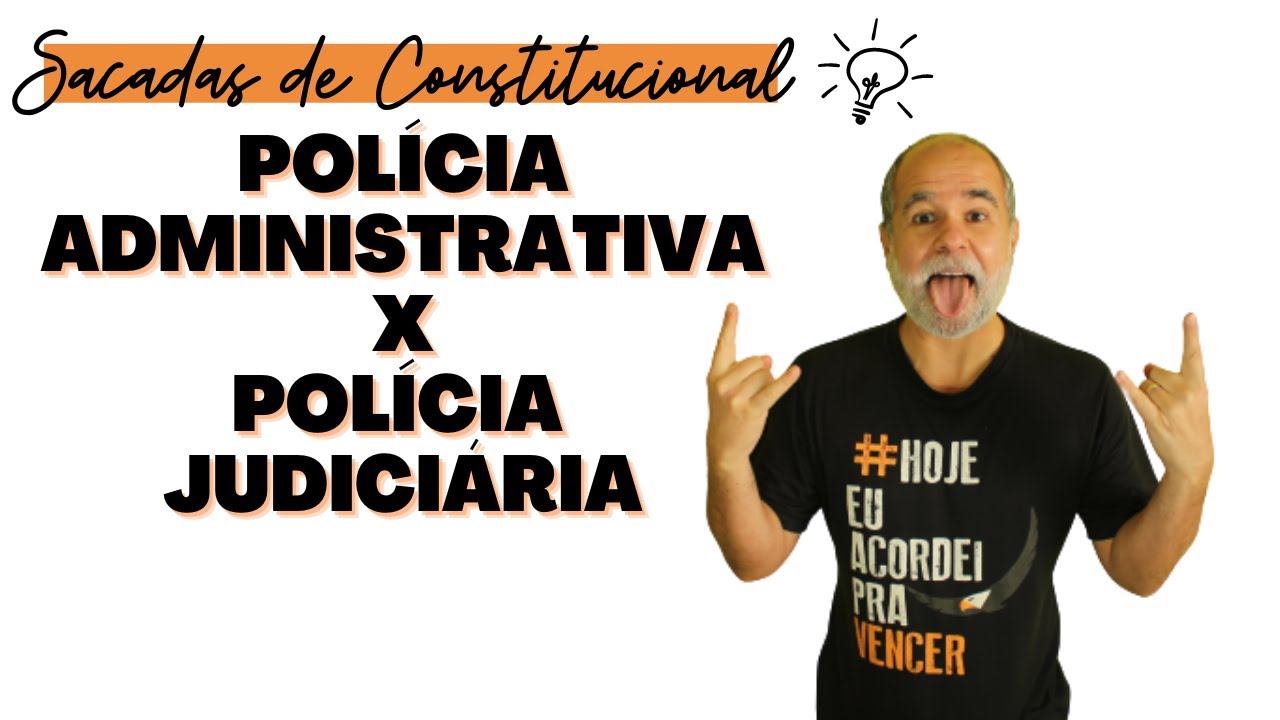 Diferença entre polícia administrativa e polícia judiciária