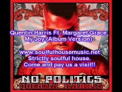 Quentin Harris Ft  Margaret Grace My Joy (Album Version)