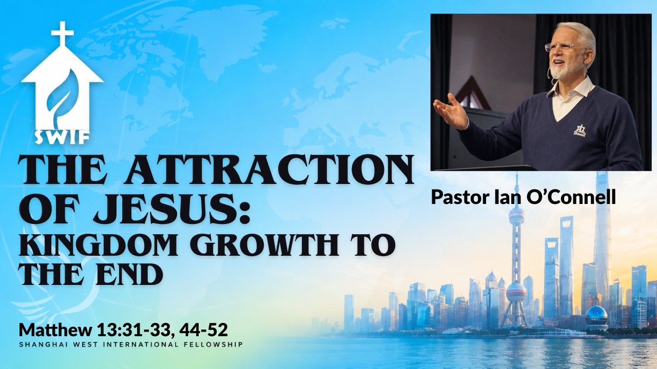 Attraction of Jesus: Kingdom Growth to the End