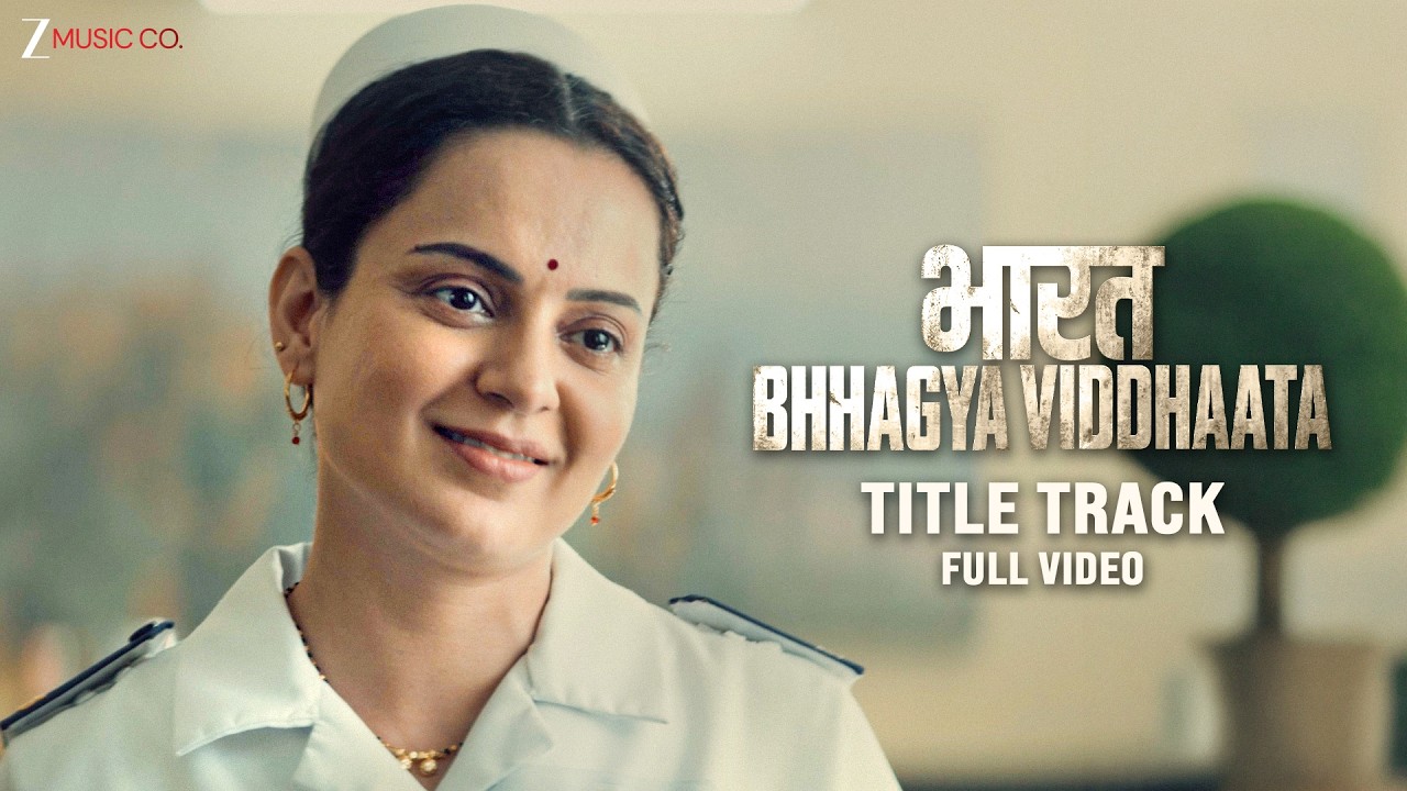 Bharat Bhhagya Viddhaata - Title Track (Full Video) | Kangana Ranaut & Girija Oak | Sukhwinder Singh