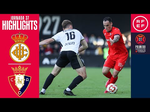 Resumen #PrimeraFederación | Real Unión Club de Irún 1-1 CA Osasuna B | Jornada 37 | Temporada 24/25