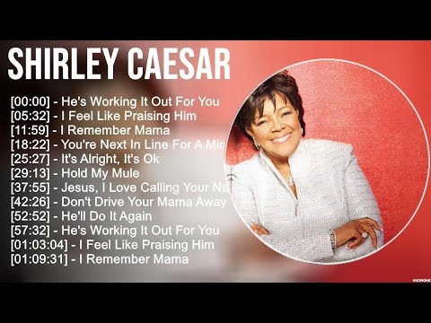 Shirley Caesar 2023 MIX ~ Top 10 Best Songs ~ Greatest Hits ~ Full Album