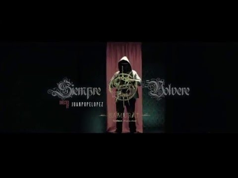 SAMURAI - SIEMPRE VOLVERE (VIDEO OFICIAL)