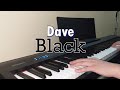 Dave - Black piano cover