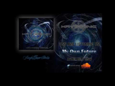 Kryogenic - My Own Future (Album Preview)