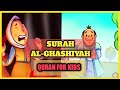 Surah Al-Ghashiyah | Surah Ghashiyah with English Translation | Quran For Kids | سورة الغاشية