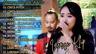 Download lagu NURMA PAEJAH ADELLA FULL ALBUM PILIHAN 'CINTA PUTIH' VERSI VIDIO KLIP! mp3
