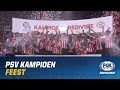 PSV KAMPIOEN | Feest in het Philips Stadion