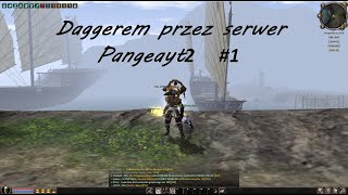 Miniaturka - Daggerem przez serwer Pangeayt2 #1 Pierwsze kroki dosyć łatwe :D