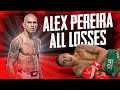 Alex Pereira All Losses From Kickboxing To MMA UFC 2022