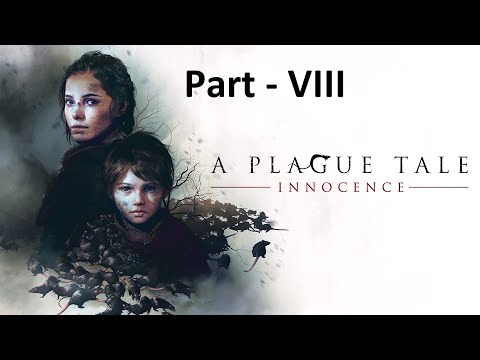 A Plague Tale: Innocence Walkthrough Gameplay - Part 8 [No Commentary]