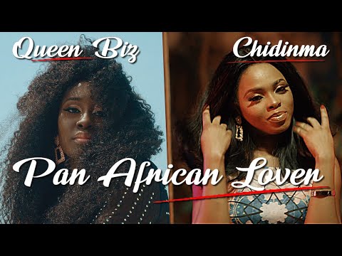 Queen Biz - Pan African Lover ft. Chidinma