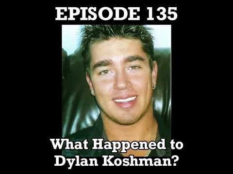 What Happened to Dylan Koshman? (AB/SK)