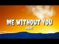 Ashe - Me Without You (Lyrics)
