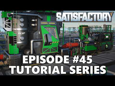 Satisfactory 1.0 Tutorial Series - Episode 045
