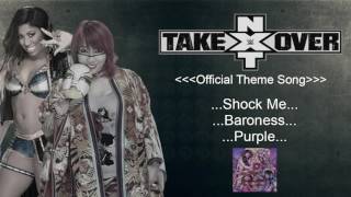 NXT TakeOver Orlando Theme Song (Shock Me - Baroness)