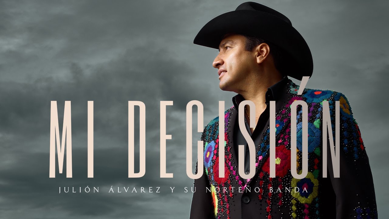 Julión Álvarez y su Norteño Banda - Mi Decisión (Video Lyric)
