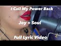 I Call My Power Back Full Lyric Video