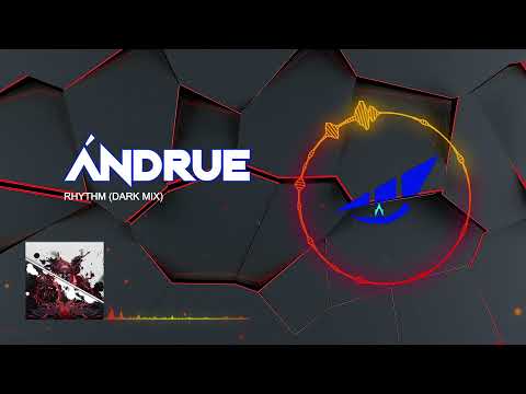 Ándrue - Rhythm (Dark Mix)