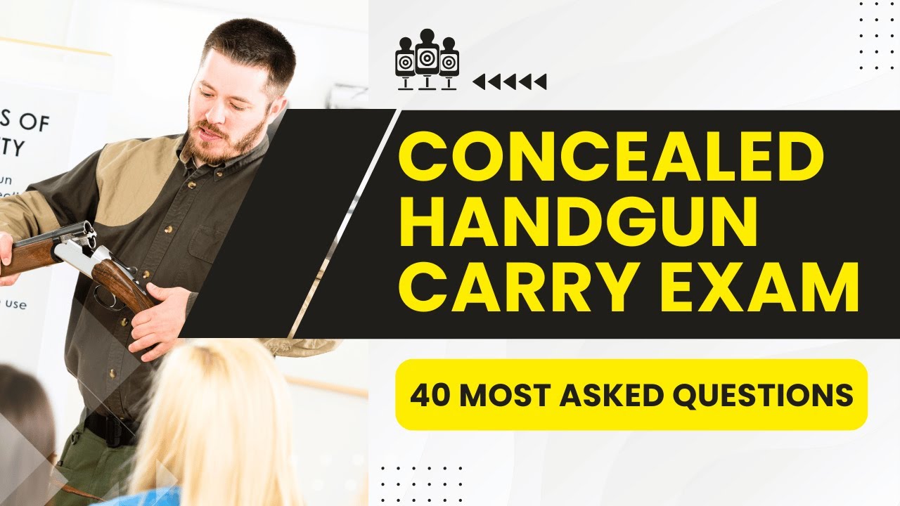 Concealed Handgun Carry Exam - Firearm Safety Certificate & Review (40 Most Asked Questions)