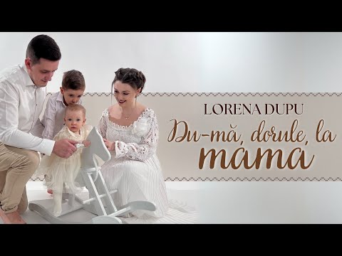 Lorena Dupu - Du-mă, dorule, la mama (2025)