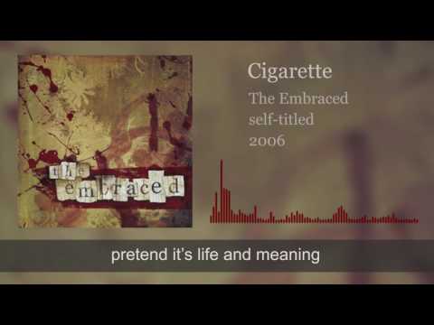The Embraced - Cigarette