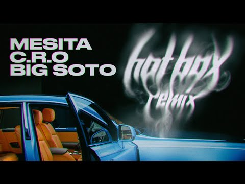 Video Hot Box Remix de Mesita cro,big-soto