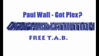 Paul Wall  Got Plex Chopped &amp; Screwed
