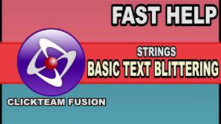 Fast Help - Basic Text Blittering - Clickteam Fusion