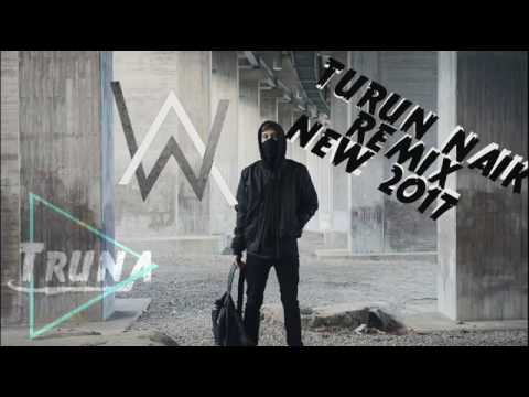 Dj turun naik oles trus breakbeat remix 2017 dj with alan wallker