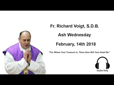 Fr. Richard Voigt, S.D.B. Sermon Ash Wednesday 2018