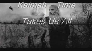Kalmah - Time Takes Us All