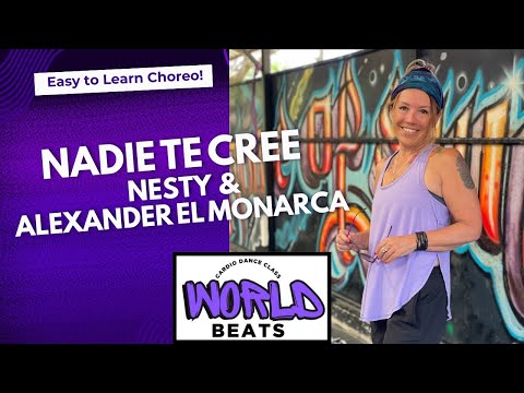 Nadie te Cree – Nesty & Alexander EL Monarca | Dance Fitness Workout | World Beats Dance